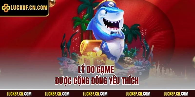 Lý do gạme bắn cá H5 được cộng đồng yêu thích